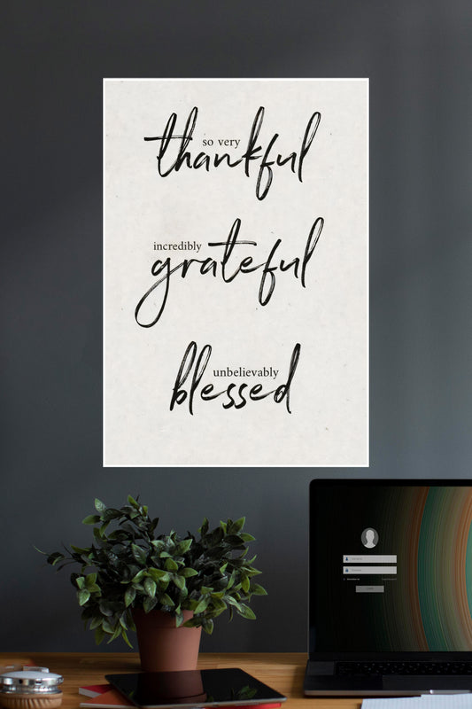 Thankful X Grateful X Blessed | Quotes | Motivational Poster