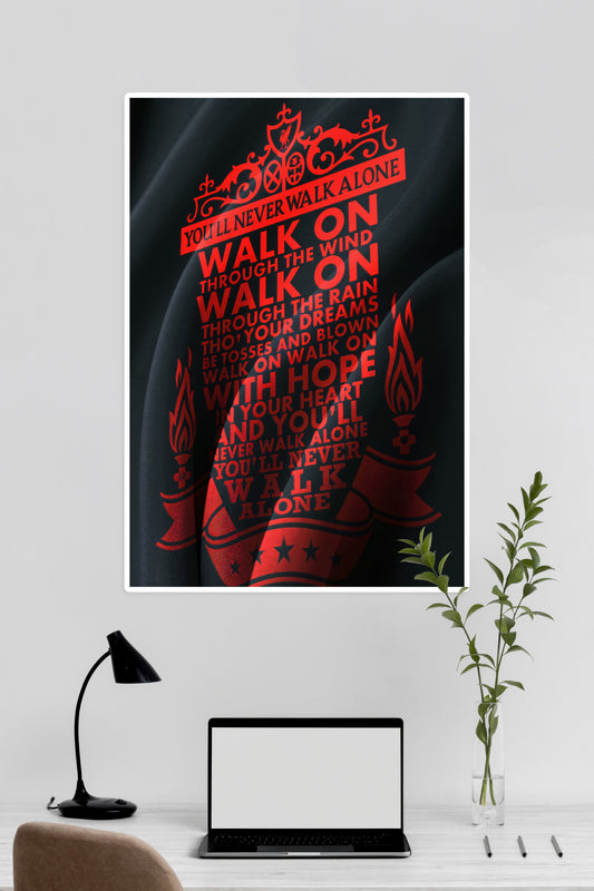 Walk On Through The Wind | Liverpool | FootBall Poster