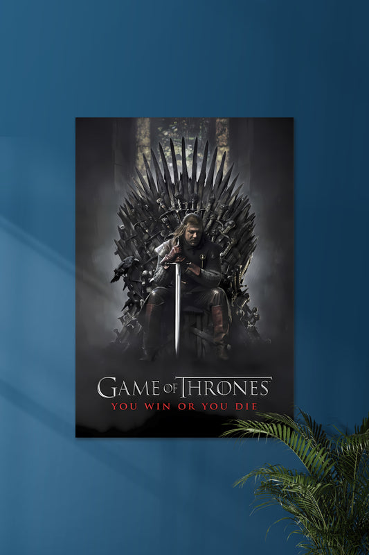 You Win or You Die | Eddard Stark | GOT | Series Poster