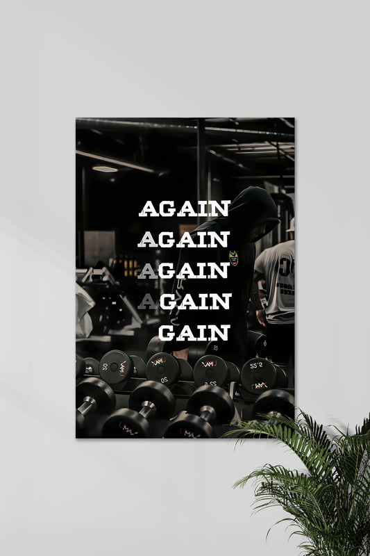 AGAIN AGAIN.....GAIN | GYM SET | Motivational Poster