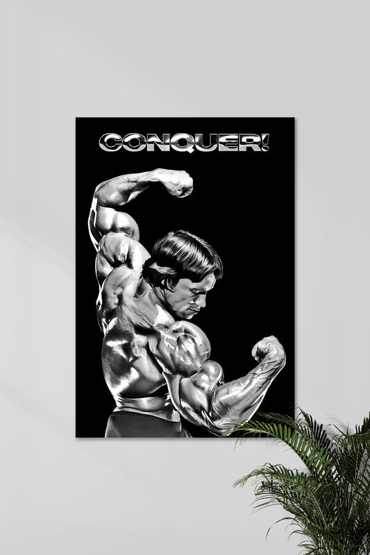 CONQUER | Arnold Schwarzenegger | Motivational Poster