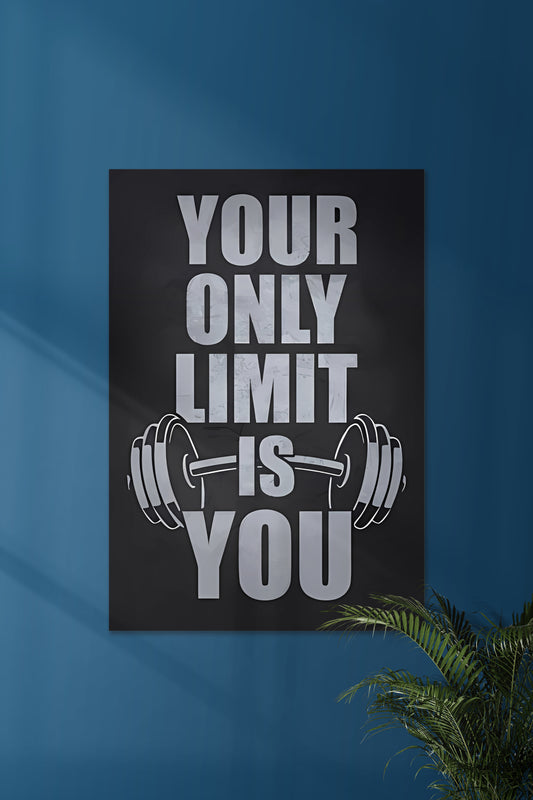 Your Only Limit Is You | GYM SET | Motivational Poster