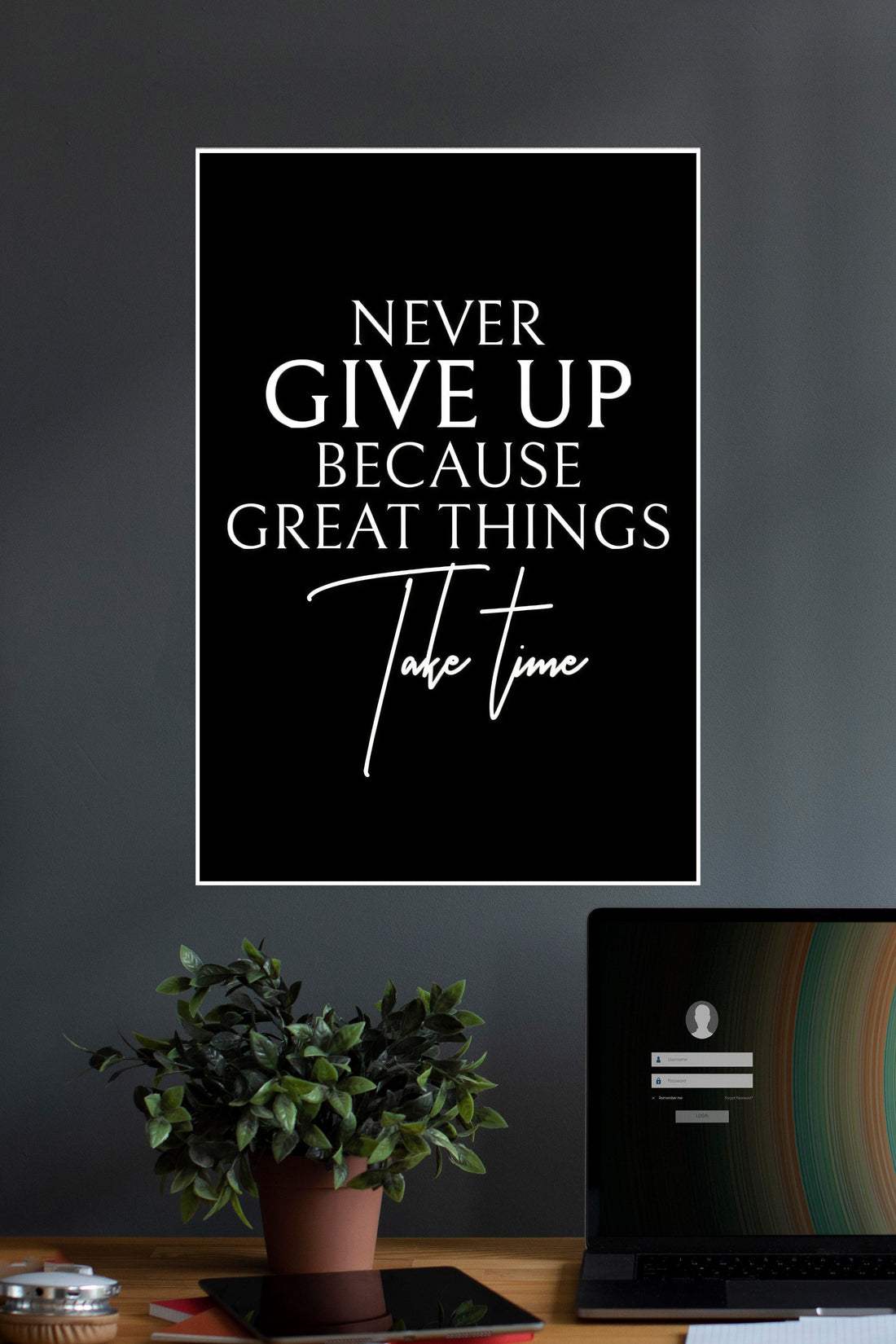 Take Time Message Great Things Take Time | Quotes | Motivational Poster – Posterized