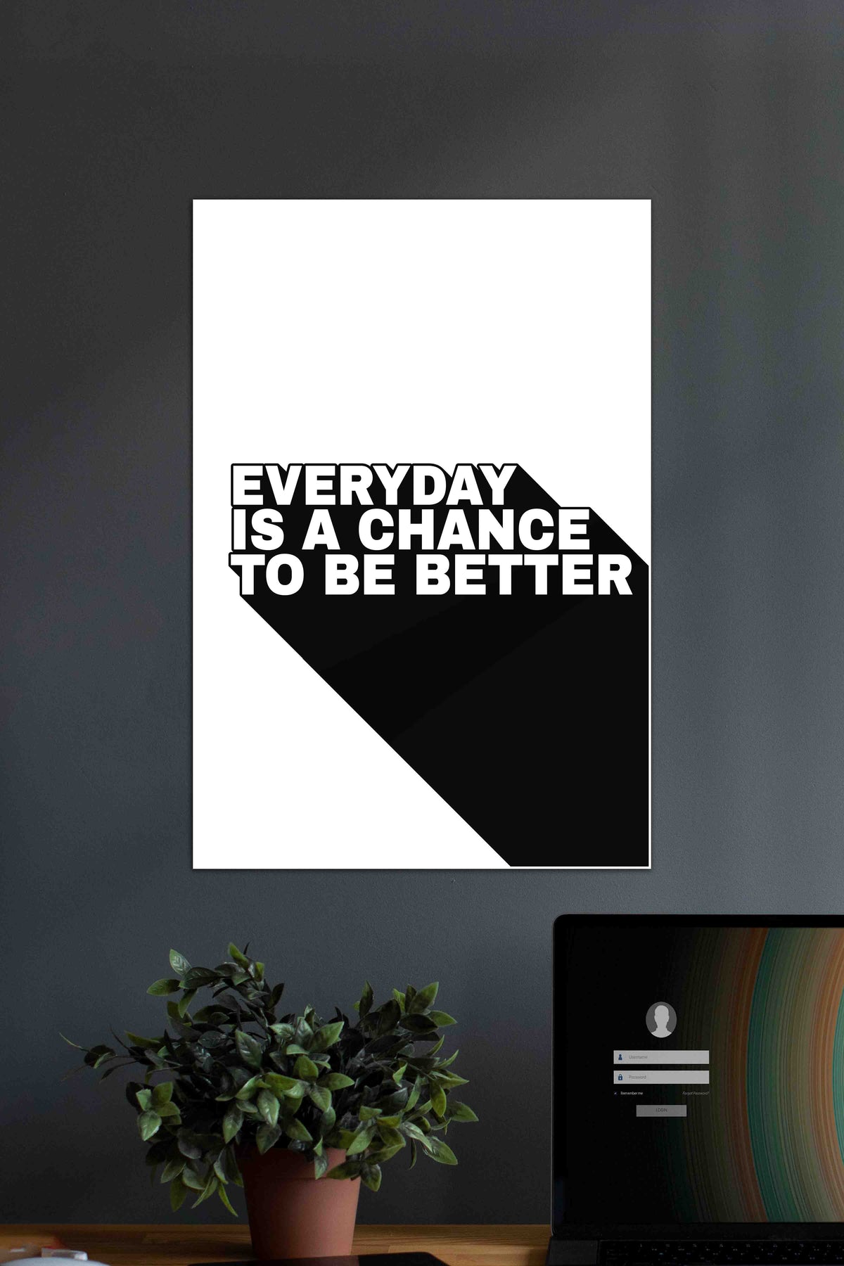 Everyday is a chance to be Better | Motivational Gym Quotes Poster - A4