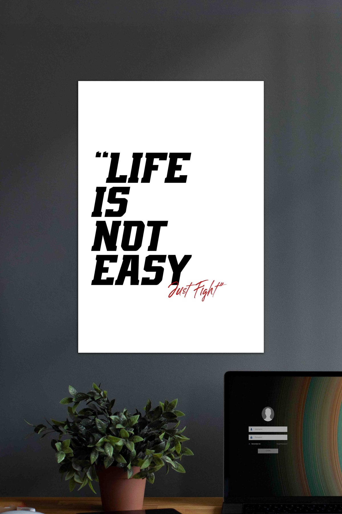 Life is Not EASY Just FIGHT | Motivational Gym Quotes Poster - A4