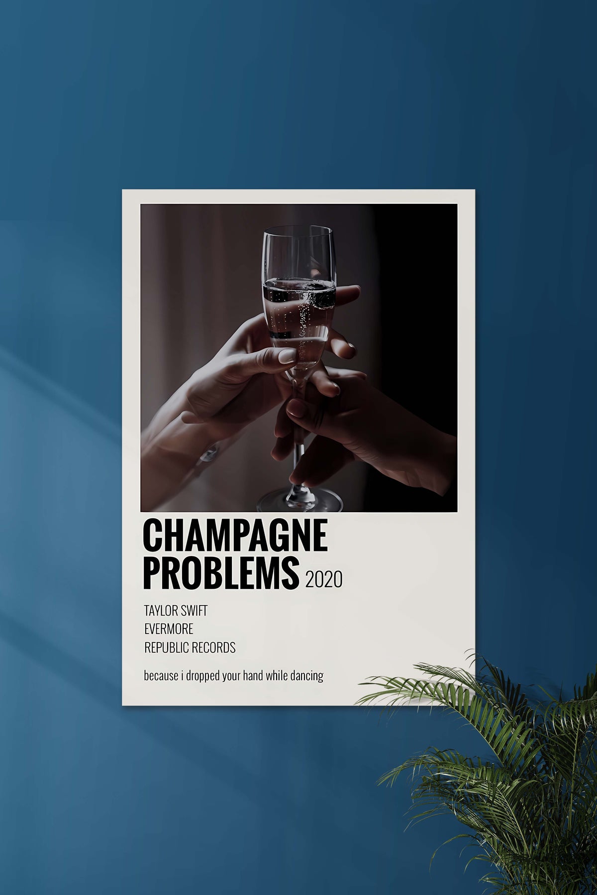 Champagne Problems x Taylor Swift | Music Card | Music Artist Poster - A4