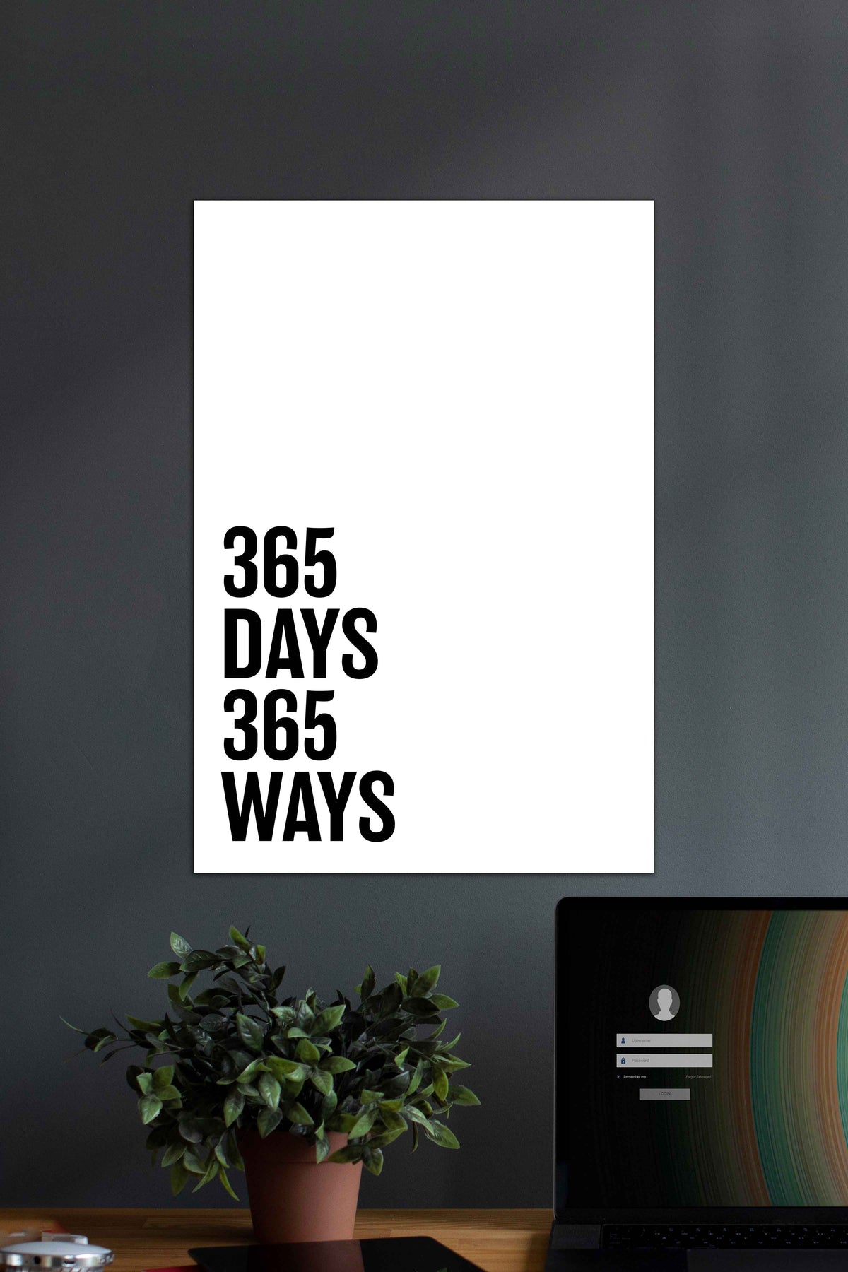 365 Days 365 Ways | Motivational Quotes Poster - A4